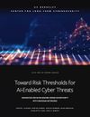 Toward Risk Thresholds for AI-Enabled Cyber Threats