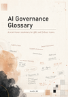 AI Governance Glossary: A Practitioner Vocabulary for GRC and Infosec Teams