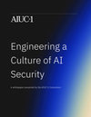 Engineering a Culture of AI Security