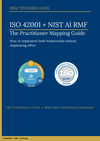 ISO 42001 + NIST AI RMF: The Practitioner Mapping Guide