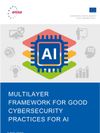 Cover of A multilayer framework for good cybersecurity practices for AI