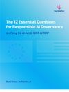 Cover of The 12 Essential Questions for Responsible AI Governance: Unifying EU AI Act & NIST AI RMF