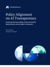 Cover of Policy Alignment on AI Transparency: Analyzing Interoperability of Documentation Requirements across Eight…