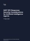 Cover of NIST RFI Response: Security Considerations for Artificial Intelligence Agents