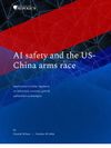 Cover of AI safety and the US-China arms race: Implications of safety regulation on innovation, economic growth, and…