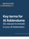 Cover of Key terms for AI Addendums: Six clauses to include in your AI Addendum