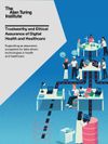 Cover of Trustworthy and Ethical Assurance of Digital Health and Healthcare: Supporting an assurance ecosystem for…