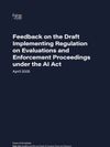 Cover of Feedback on the Draft Implementing Regulation on Evaluations and Enforcement Proceedings under the AI Act