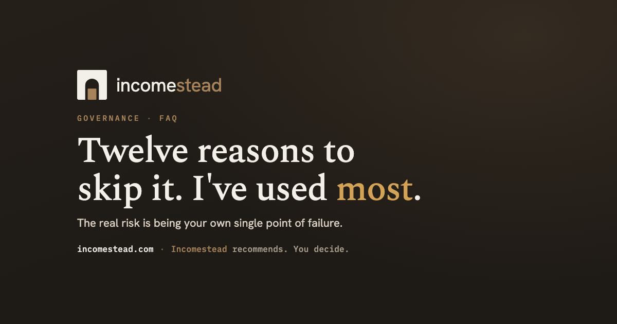 Incomestead — Do You Actually Need Governance? Twelve honest answers to the reasons investors skip portfolio governance.