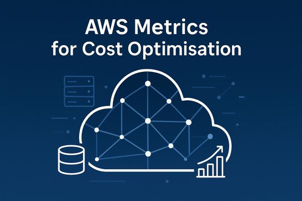 AWS Metrics for Cost Optimisation