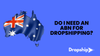 Do I Need an ABN for Dropshipping?