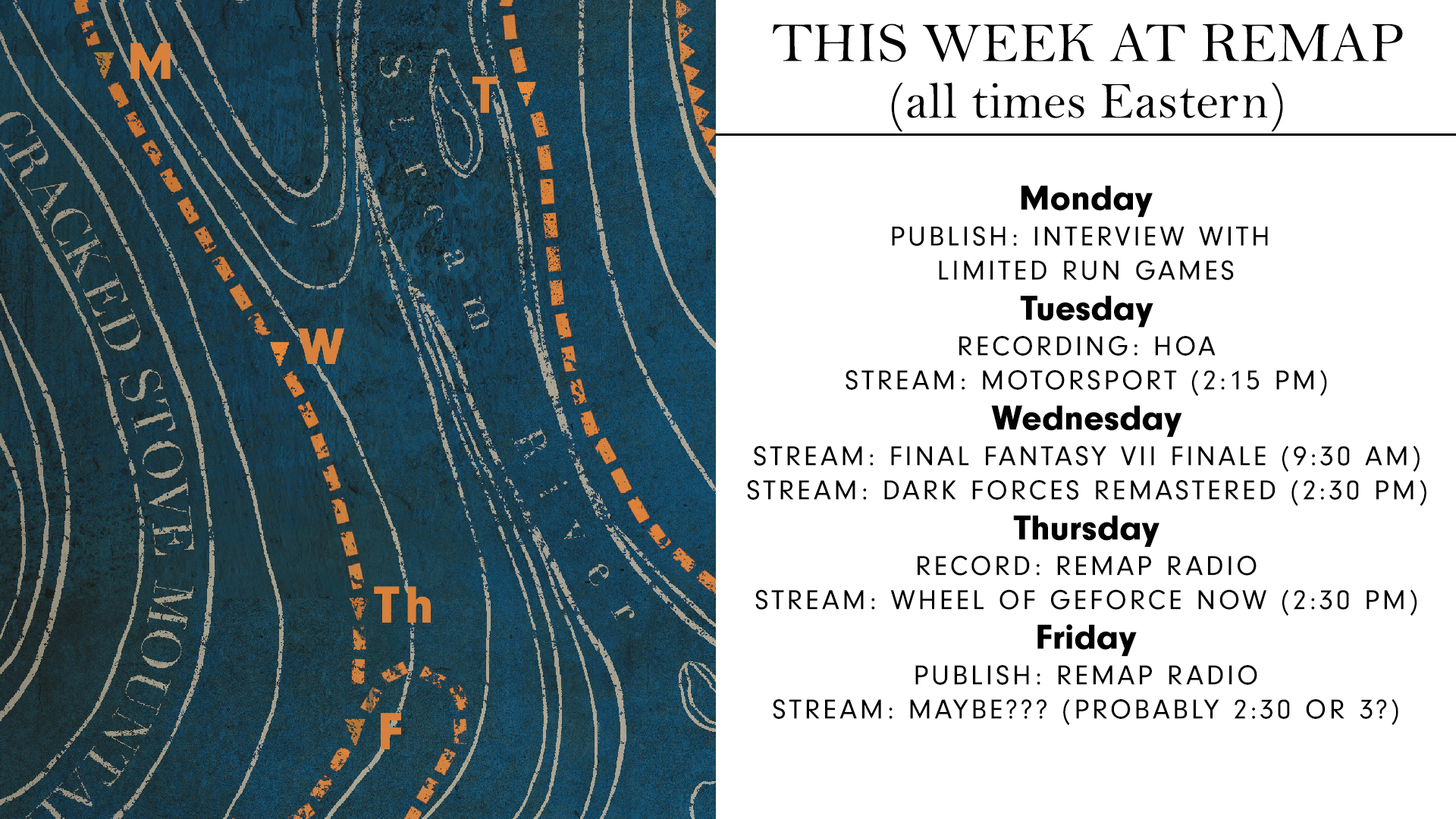 The upcoming Remap schedule.