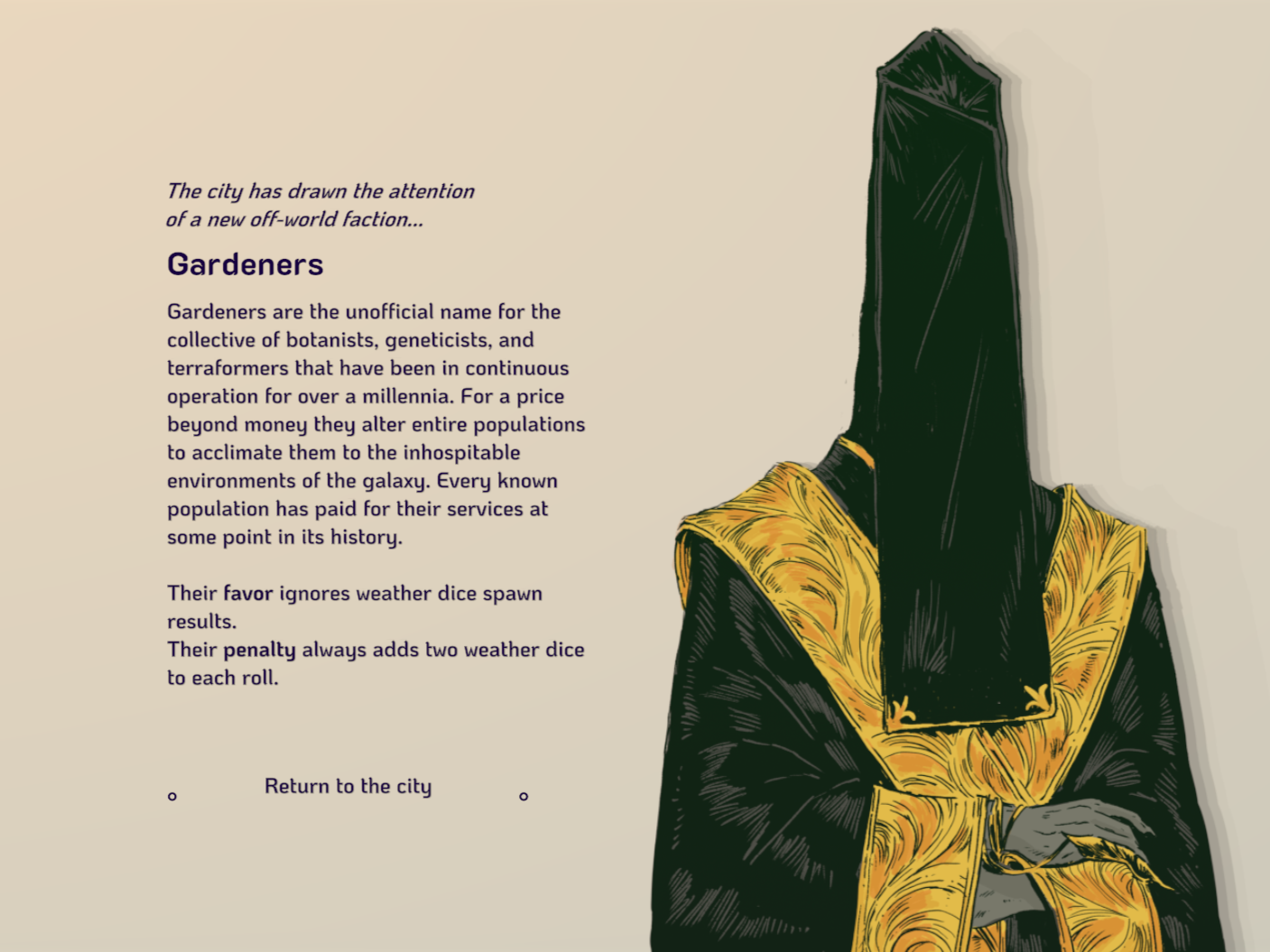 Character art and info for the Gardeners, itinerant planet-formers and conservators that go around the galaxy doing landscaping. They wear cool green robes with an upsetting veiled headpiece.
