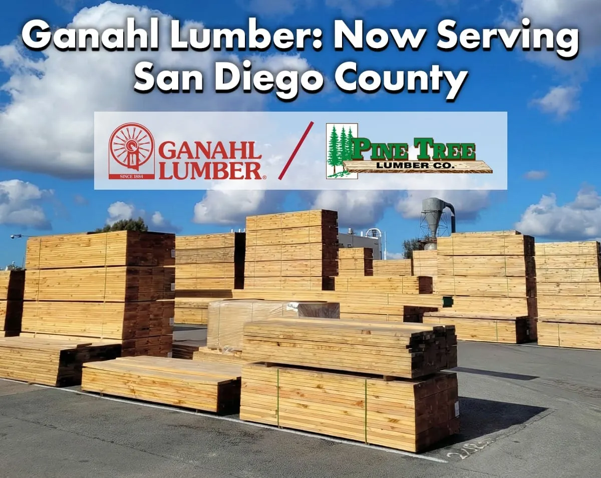 GANAHL EXPANDS TO SAN DIEGO WITH ACQUISITION OF PINE TREE LUMBER