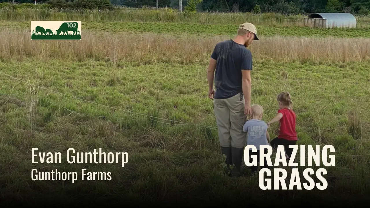 102 | Evan Gunthorp, Gunthorp Farms