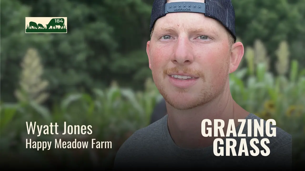 184 | Wyatt Jones, Happy Meadow Farm