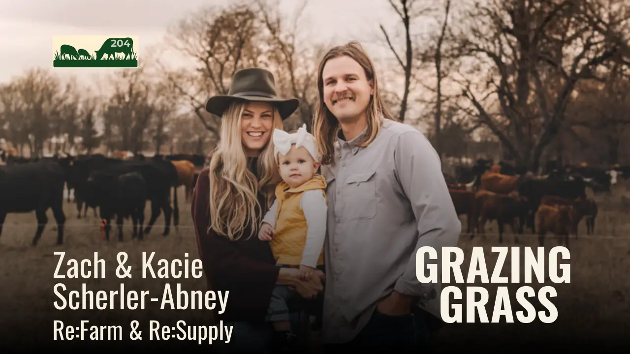 204 | Zach & Kacie Scherler-Abney, Re:Farm & Re:Supply
