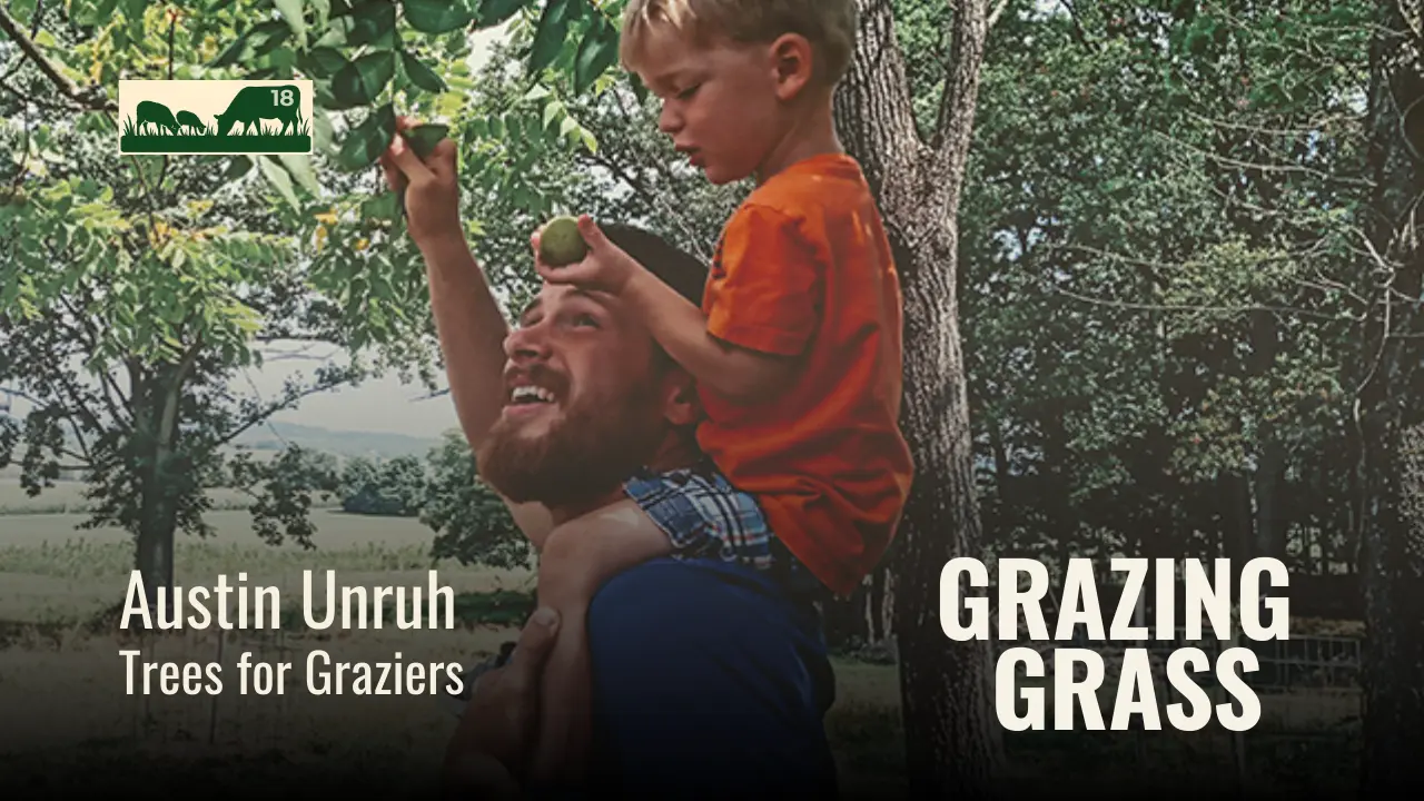 e18. Austin Unruh - Silvopasture for Graziers