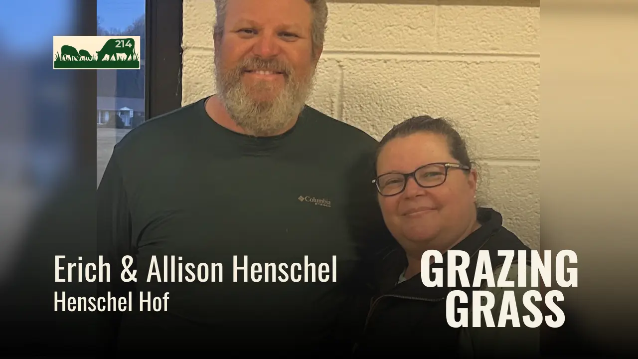 214 | Erich & Allison Henschel, Virginia | Small Acreage Grazing with Hogs, Goats and Cattle