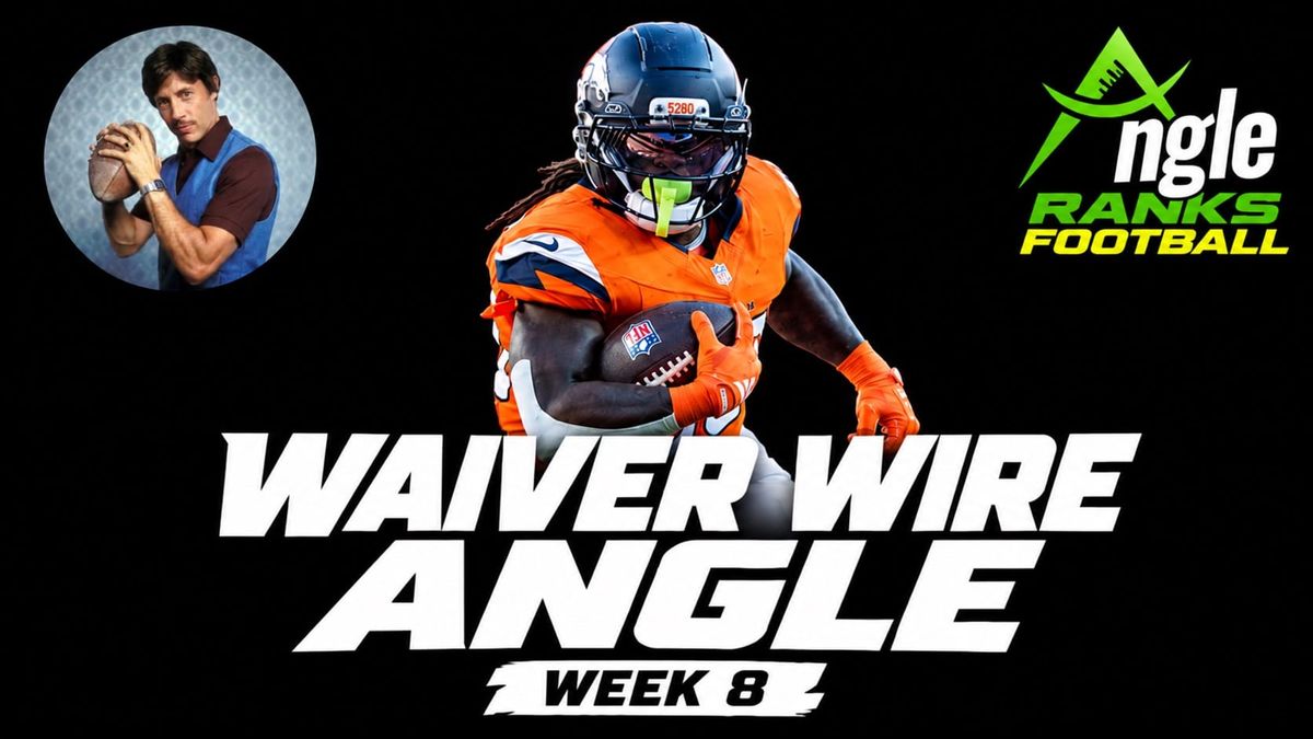 Waiver Wire Angle - Week 8