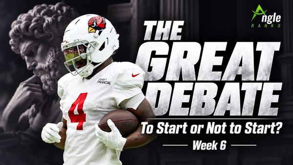 The Great Debate: To Start or Not To Start? Week 6