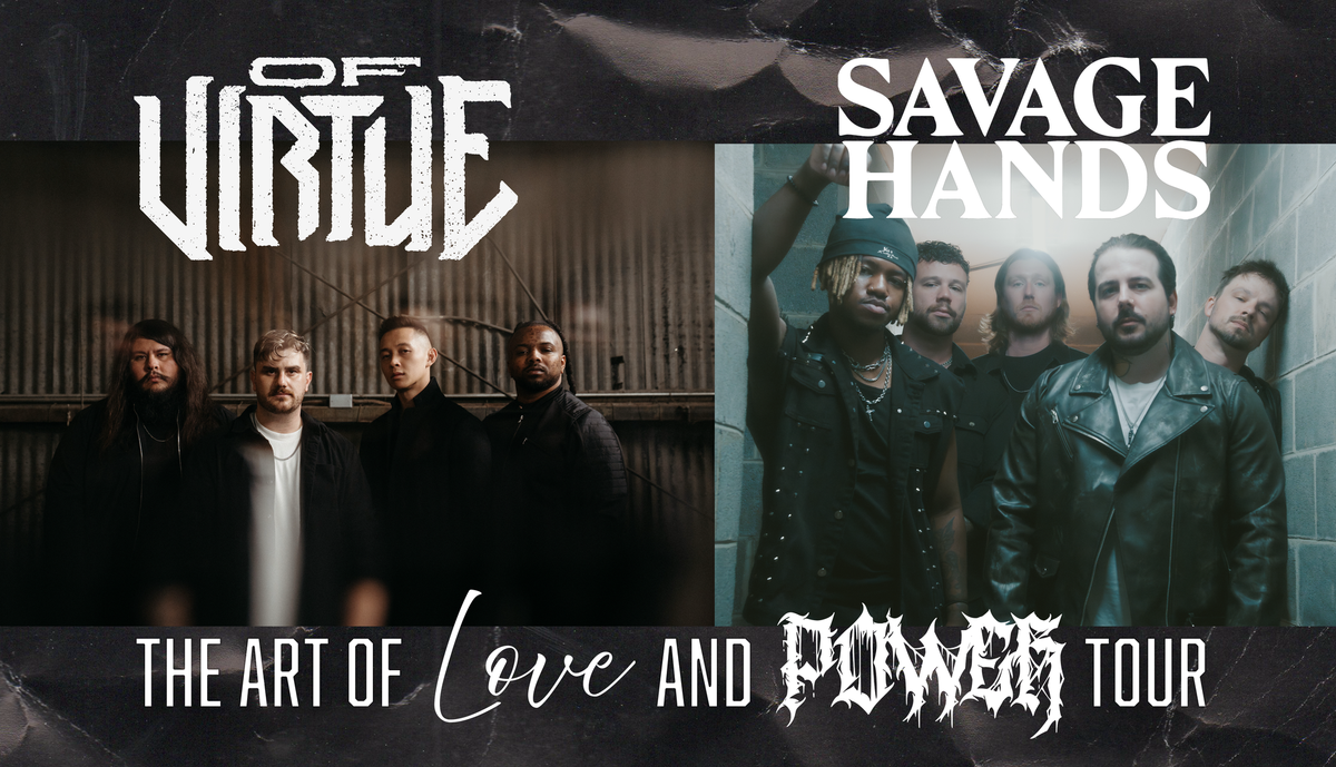 Of Virtue and Savage Hands Announce Co-Headliner, 