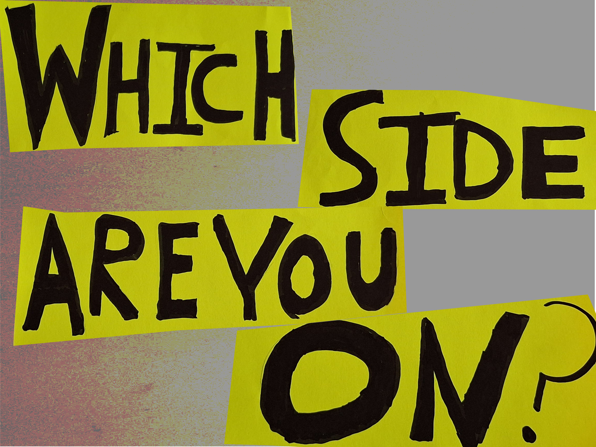 Which Side Are You On