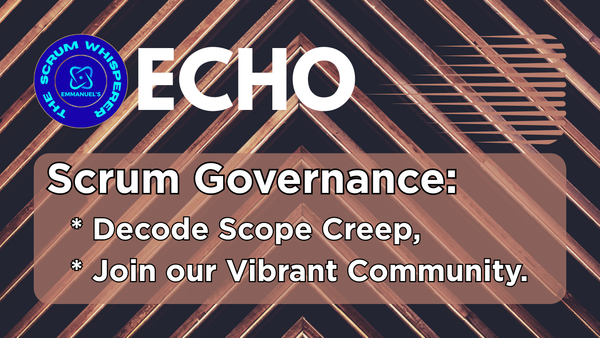 Unlock Scrum Governance for Scope Creep and Our Community