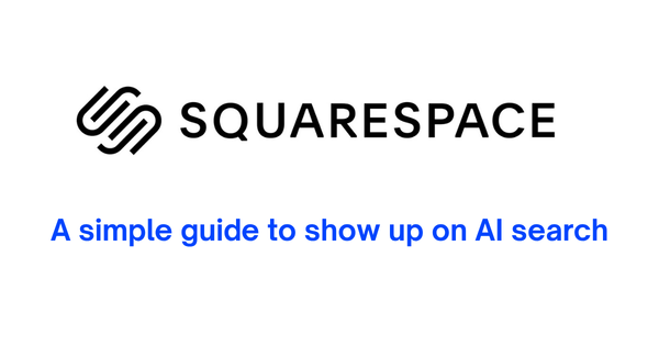 An image showing a squarespace logo and the text a simple guide to show up on AI search