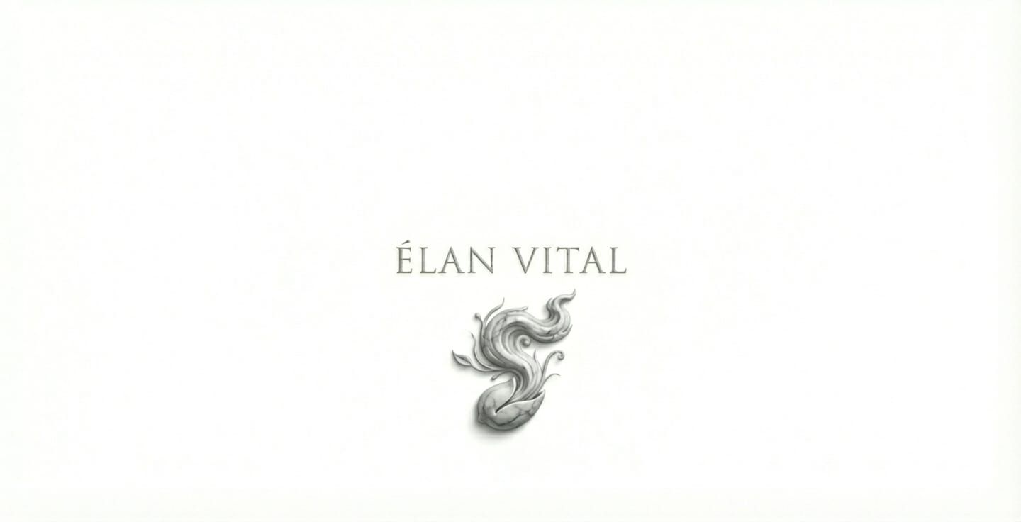 Lexicon: Élan Vital