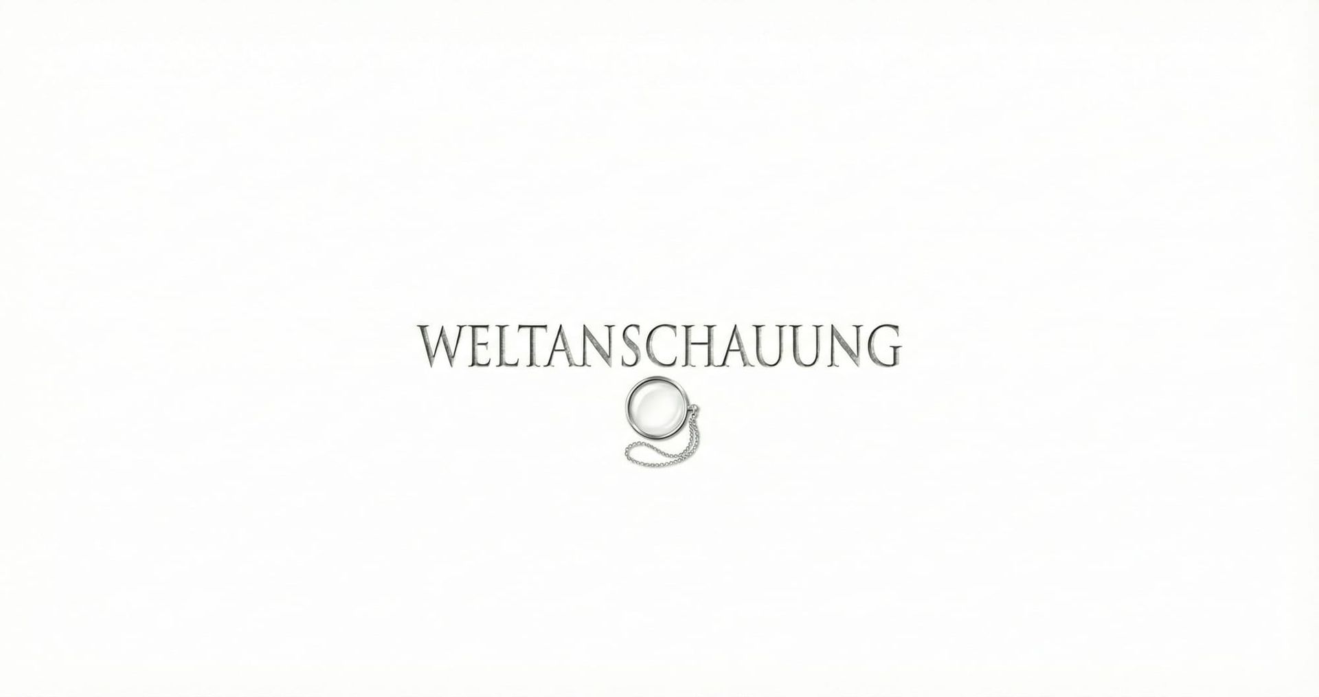 Lexicon: Weltanschauung