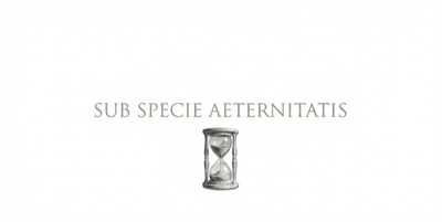 Lexicon: Sub Specie Aeternitatis