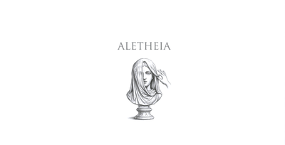 Lexicon: Aletheia (Unconcealment)