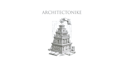 Architectonike (The Master Science/Craft)