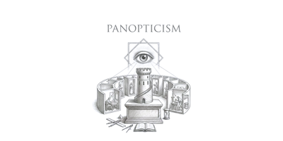 Panopticism (Internalized Governance)