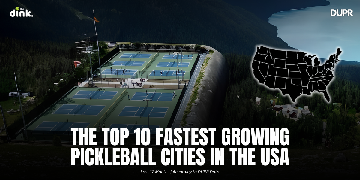 The Top 10 Fastest-Growing US Pickleball Cities, Ranked by DUPR Users
