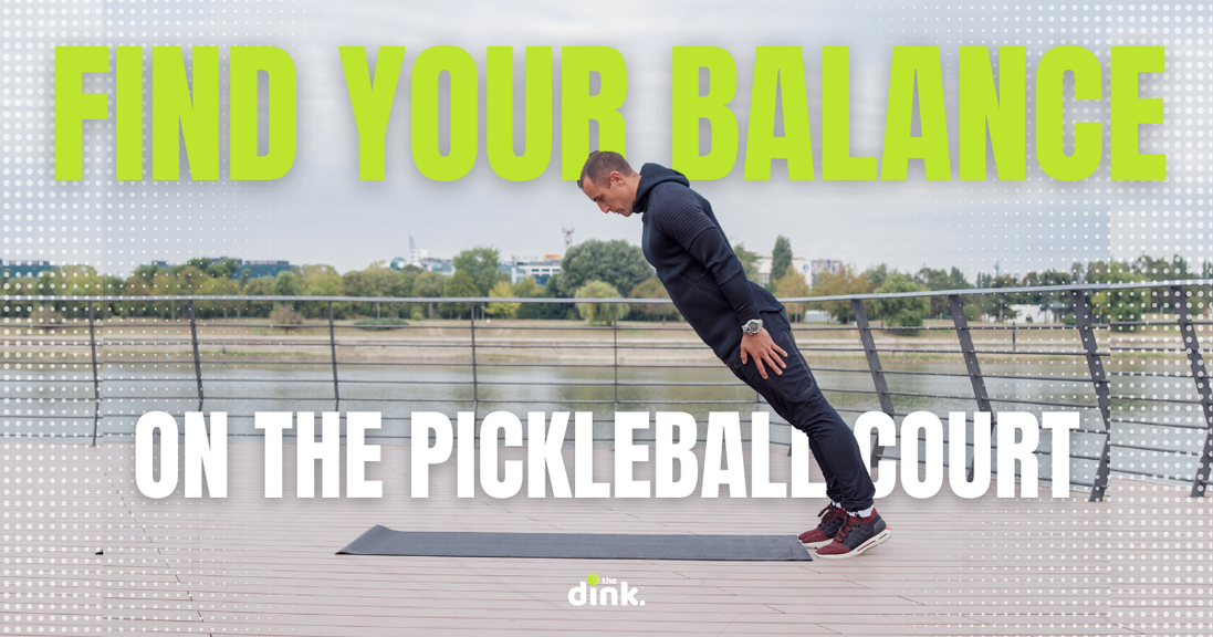                                        Balance on the Pickleball Court – Up Your Game
                                    