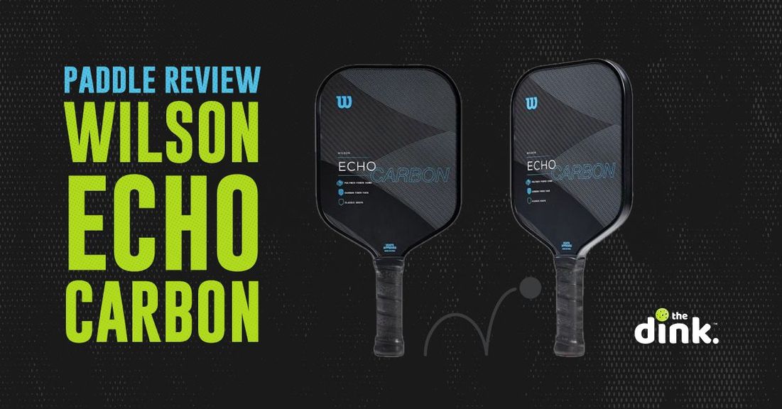                                         Paddle Review: Wilson Echo Carbon – Paddle Reviews
                                    