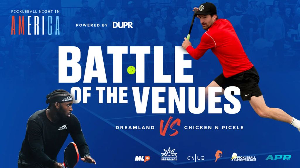                                         Pickleball Night In America - Battle of the Venues - Powered by DUPR – News
                                    