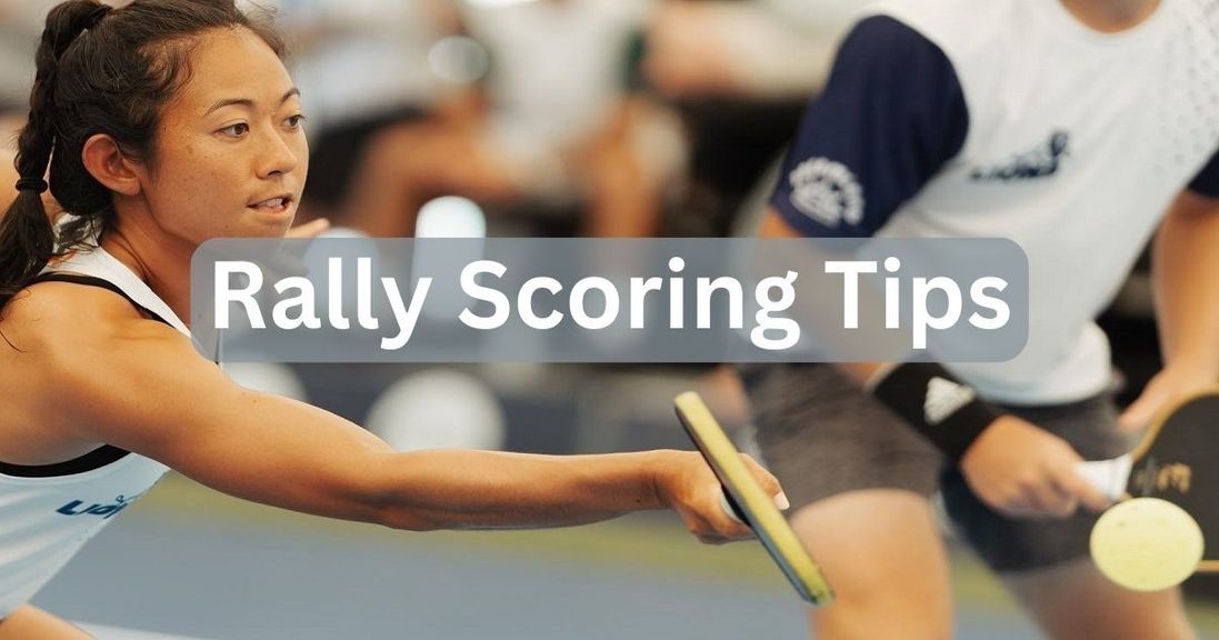 
                                        Rally scoring pickleball tips
                                    
