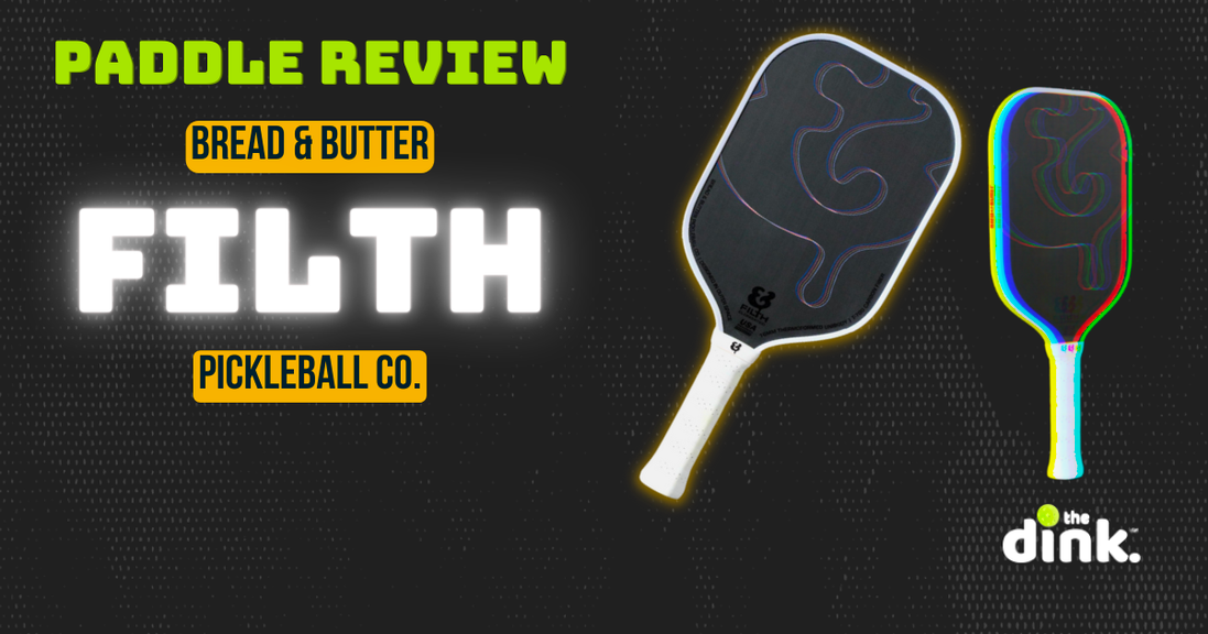 
                                        We review the Bread & Butter Filth pickleball paddle.
                                    