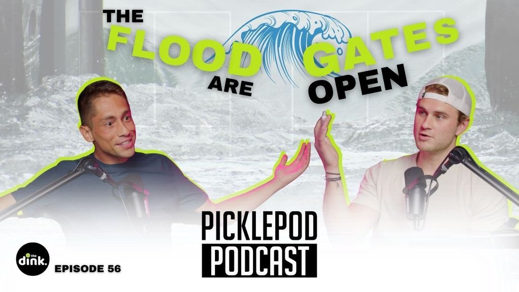                                         PicklePod Ep 56: The Flood Gates Are Open – PicklePod
                                    