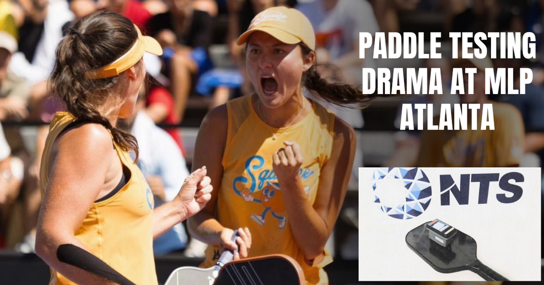 
                                        Paddle testing drama at MLP Atlanta: over half the paddles tested deviated from regulations.
                                    