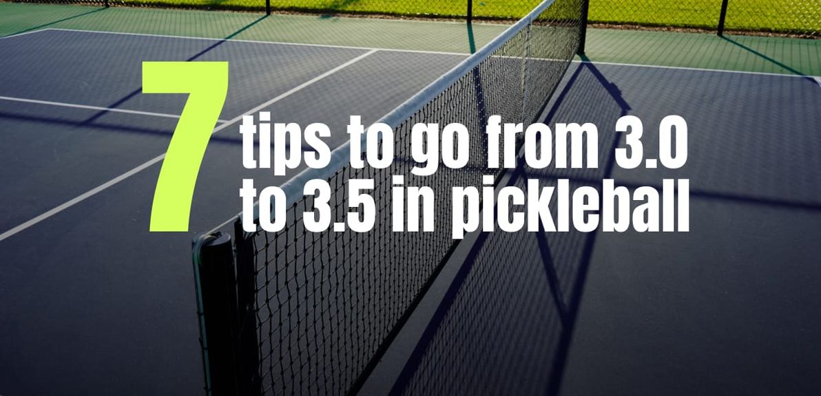                                         7 Things You Should do to go from a 3.0 to 3.5 Pickleball Player – Up Your Game
                                    