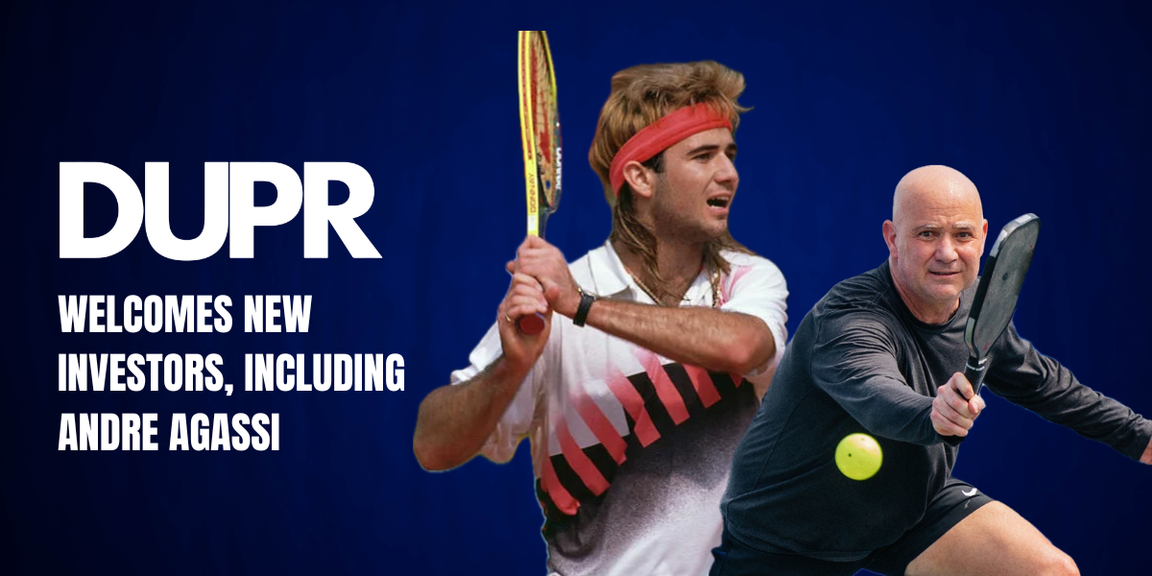
                                        DUPR logo with images of Andre Agassi; text reads, "DUPR welcomes new investors, including Andre Agassi."
                                    