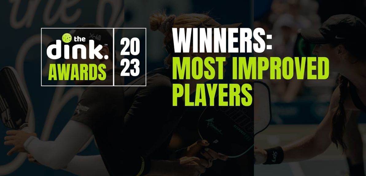 
                                        Dink Awards 2023 Most Improved Players Winners
                                    