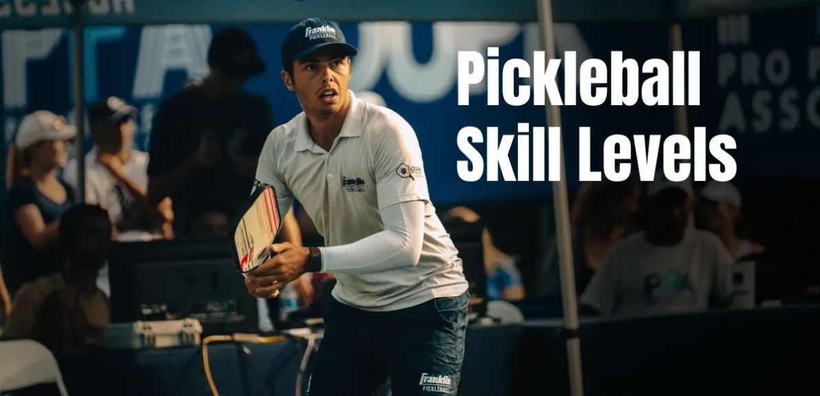 
                                        Pickleball Skill Levels
                                    