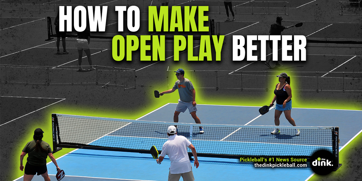 
                                        Ppen play pickleball, how to play pickleball, how to make open play better
                                    