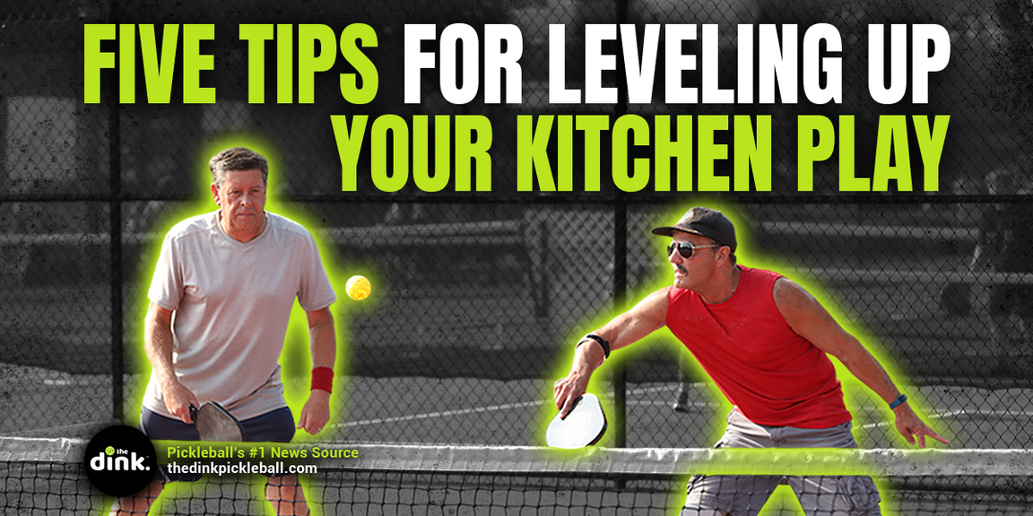 
                                        Five tips for leveling up your kitchen play, pickleball advice
                                    
