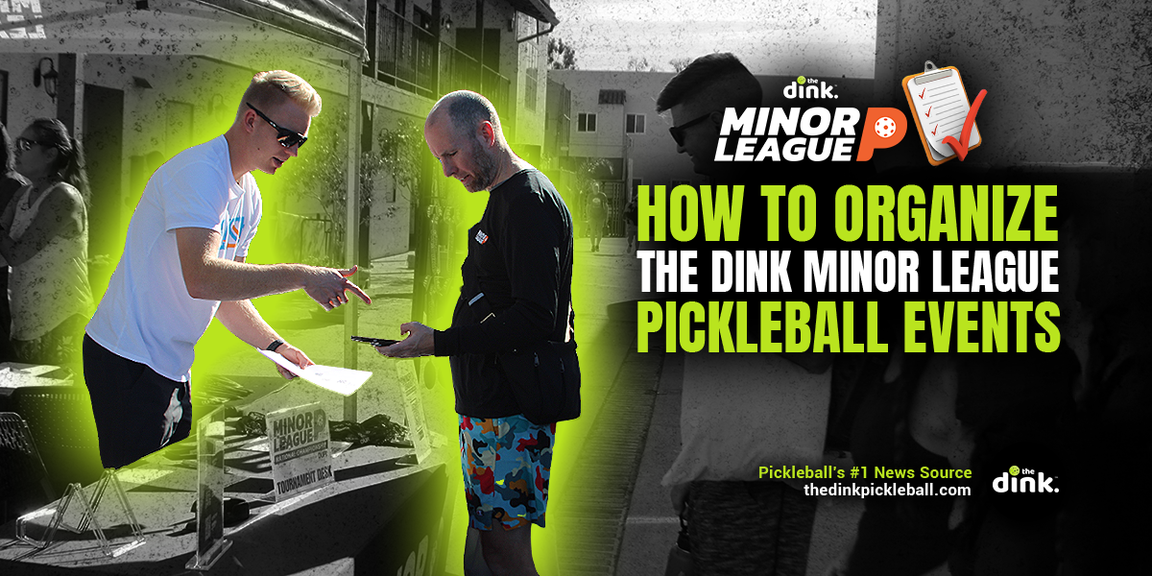
                                        How to organize events with the dink minor league pickleball, tournaments
                                    